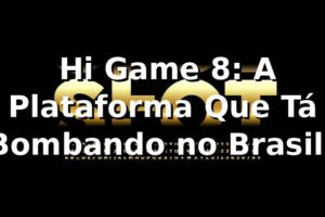 🎮 Hi Game 8: A Plataforma Que Tá Bombando no Brasil!
